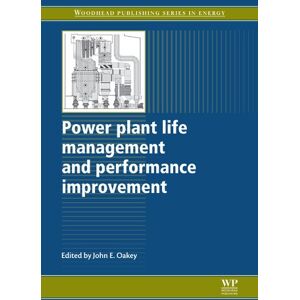 Woodhead Publishing Power Plant Life Management and Performance Improvement ( Series in Energy Book 23) Woodhead Publishing Power Plant Life Management and Performance Improvement ( Series in Energy Book 23)