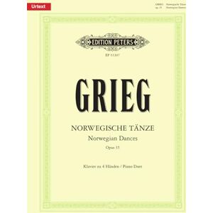 Grieg: Norwegian Dances (Piano Duet) (EP11307): Based on Edvard Grieg Complete Edition (Edition Peters) Grieg: Norwegian Dances (Piano Duet) (EP11307): Based on Edvard Grieg Complete Edition (Edition Peters)