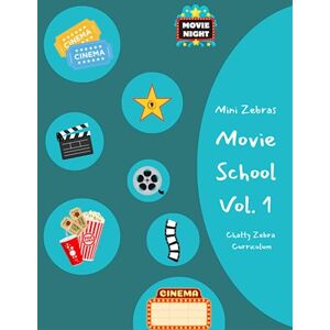 Curriculum, Chatty Zebra Movie School Vol. 1: Chatty Zebra Curriculum (Chatty Zebra Curriculum Movie School) Curriculum, Chatty Zebra Movie School Vol. 1: Chatty Zebra Curriculum (Chatty Zebra Curriculum Movie School)