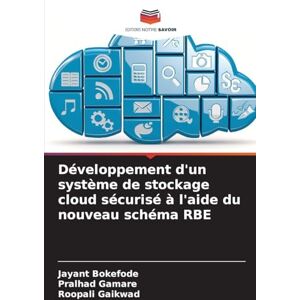 Bokefode, Jayant Développement d'un système de stockage cloud sécurisé à l'aide du nouveau schéma RBE Bokefode, Jayant Développement d'un système de stockage cloud sécurisé à l'aide du nouveau schéma RBE