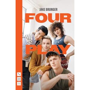 Jake Brunger Four Play (NHB Modern Plays) (new edition) Jake Brunger Four Play (NHB Modern Plays) (new edition)