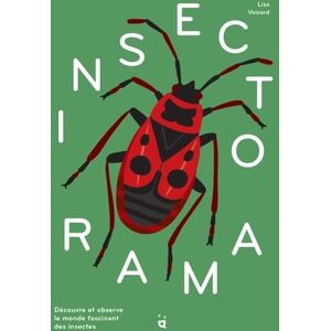 Voisard, Lisa Insectorama: Découvre et observe le monde fascinant des insectes Voisard, Lisa Insectorama: Découvre et observe le monde fascinant des insectes