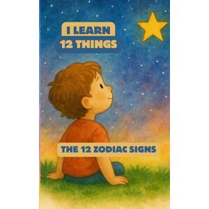 Falkenbach, Liora 12 Zodiac Signs (Part Of The "I Learn 12 Things" Series): A Gentle Introduction To The 12 Zodiac Signs Beautiful Watercolor Art, Warm Texts & Creative Activity Pages For Kids Falkenbach, Liora 12 Zodiac Signs (Part Of The "I Learn 12 Things" Series): A Gentle Introduction To The 12 Zodiac Signs Beautiful Watercolor Art, Warm Texts & Creative Activity Pages For Kids