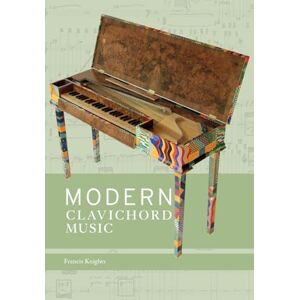 Knights, Francis Modern Clavichord Music Knights, Francis Modern Clavichord Music
