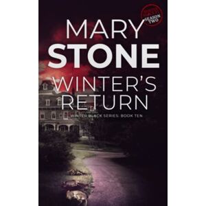 Stone, Mary Winter's Return: Winter Black Season Two (Winter Black FBI Mysteries) Stone, Mary Winter's Return: Winter Black Season Two (Winter Black FBI Mysteries)