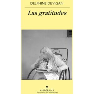Vigan, Delphine de Las gratitudes: 1041 (Panorama de narrativas) Vigan, Delphine de Las gratitudes: 1041 (Panorama de narrativas)
