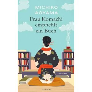 Aoyama, Michiko Frau Komachi empfiehlt ein Buch: Der weltweite Bestseller aus Japan Aoyama, Michiko Frau Komachi empfiehlt ein Buch: Der weltweite Bestseller aus Japan