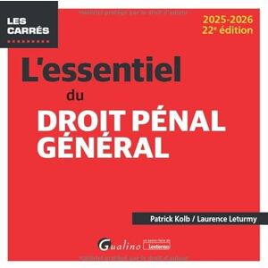 Leturmy, Laurence L'essentiel du droit pénal général (2025-2026): 2024-2025 Leturmy, Laurence L'essentiel du droit pénal général (2025-2026): 2024-2025