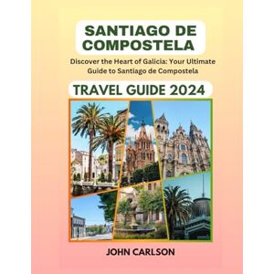 CARLSON, JOHN SANTIAGO DE COMPOSTELA CARLSON, JOHN SANTIAGO DE COMPOSTELA