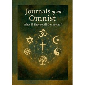 Moriarty, Eamon Journals of an Omnist: What If They're All Connected? Moriarty, Eamon Journals of an Omnist: What If They're All Connected?