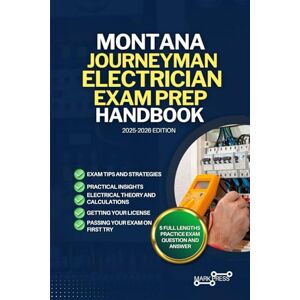 PRESS, MARK MONTANA JOURNEYMAN ELECTRICIAN EXAM PREP HANDBOOK: A Comprehensive Guide to Passing the Exam on Your First Try (USA JOURNEYMAN ELECTRICIAN EXAM PREP GUIDES) PRESS, MARK MONTANA JOURNEYMAN ELECTRICIAN EXAM PREP HANDBOOK: A Comprehensive Guide to Passing the Exam on Your First Try (USA JOURNEYMAN ELECTRICIAN EXAM PREP GUIDES)