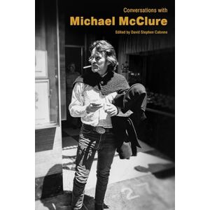 Conversations with Michael McClure (Literary Conversations Series) Conversations with Michael McClure (Literary Conversations Series)