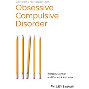 O'Connor, Kieron Clinician's Handbook for Obsessive Compulsive Disorder: Inference-Based Therapy O'Connor, Kieron Clinician's Handbook for Obsessive Compulsive Disorder: Inference-Based Therapy