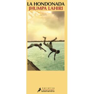 Lahiri, Jhumpa La Hondonada (Salamandra Narrativa) Lahiri, Jhumpa La Hondonada (Salamandra Narrativa)