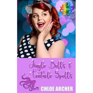 Archer, Chloe Jingle Bells and Tentacle Spells Archer, Chloe Jingle Bells and Tentacle Spells