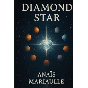 Mariaulle, Anaïs Diamond Star: Boek 1 Mariaulle, Anaïs Diamond Star: Boek 1