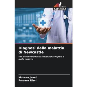 Javed, Mohsan Diagnosi della malattia di Newcastle: con tecniche molecolari convenzionali rispetto a quelle moderne Javed, Mohsan Diagnosi della malattia di Newcastle: con tecniche molecolari convenzionali rispetto a quelle moderne