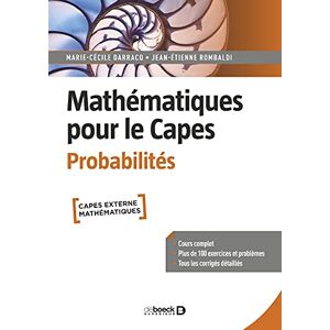 Darracq, Marie-Cécile Mathématiques pour le Capes. Probabilités: Cours complet avec 200 exercices et problèmes corrigés Darracq, Marie-Cécile Mathématiques pour le Capes. Probabilités: Cours complet avec 200 exercices et problèmes corrigés