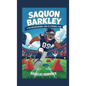 HAMMOCK, DOUGLAS SAQUON BARKLEY: A Fun and Educational Look at a Football Icon (A Biography book for kids) HAMMOCK, DOUGLAS SAQUON BARKLEY: A Fun and Educational Look at a Football Icon (A Biography book for kids)