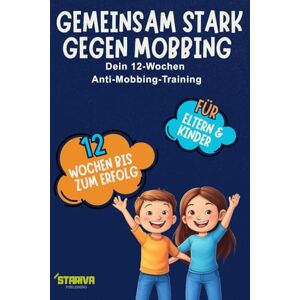 Zimmer, Johann Gemeinsam stark gegen Mobbing: 12-Wochen Anti-Mobbing-Training für Kinder & Eltern – Geschichten, Übungen & Eltern-Kompass für Schule & Alltag Zimmer, Johann Gemeinsam stark gegen Mobbing: 12-Wochen Anti-Mobbing-Training für Kinder & Eltern – Geschichten, Übungen & Eltern-Kompass für Schule & Alltag