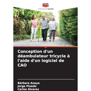 Anaya, Bárbara Conception d'un déambulateur tricycle à l'aide d'un logiciel de CAO Anaya, Bárbara Conception d'un déambulateur tricycle à l'aide d'un logiciel de CAO