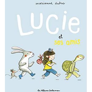 Dubuc, Marianne Lucie et ses amis Dubuc, Marianne Lucie et ses amis