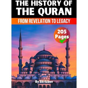 Skriuwer.com The History of the Quran: From Revelation to Legacy (Religion History Books) Skriuwer.com The History of the Quran: From Revelation to Legacy (Religion History Books)