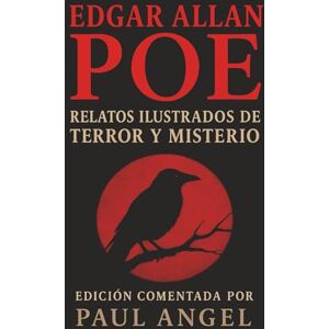 Poe, Edgar Allan Edgar Allan poe: Relatos Ilustrados de Terror y Misterio (Edición a color) Poe, Edgar Allan Edgar Allan poe: Relatos Ilustrados de Terror y Misterio (Edición a color)