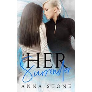 Stone, Anna Her Surrender: 2 (Irresistibly Bound) Stone, Anna Her Surrender: 2 (Irresistibly Bound)