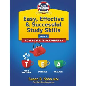 Kahn, Susan B Easy, Effective, & Successful Study Skills: Book 1: How to Write Paragraphs Kahn, Susan B Easy, Effective, & Successful Study Skills: Book 1: How to Write Paragraphs