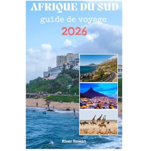 Rowan, River AFRIQUE DU SUD guide de voyage 2026: Explorez des safaris incroyables pour observer les feux de forêt, une nature époustouflante, une cuisine ... avec photos et itinéraires de voyage. Rowan, River AFRIQUE DU SUD guide de voyage 2026: Explorez des safaris incroyables pour observer les feux de forêt, une nature époustouflante, une cuisine ... avec photos et itinéraires de voyage.
