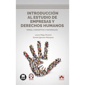 A.A., V.V. Introducción al estudio de empresas y derechos humanos: Temas, conceptos y materiales A.A., V.V. Introducción al estudio de empresas y derechos humanos: Temas, conceptos y materiales