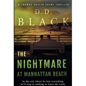 Black, D.D. The Nightmare at Manhattan Beach: 7 (A Thomas Austin Crime Thriller) Black, D.D. The Nightmare at Manhattan Beach: 7 (A Thomas Austin Crime Thriller)