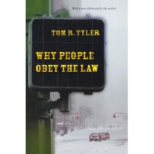Tyler, Tom R. Why People Obey the Law Tyler, Tom R. Why People Obey the Law