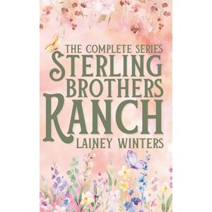 Winters, Lainey Sterling Brother's Ranch: The Complete Series: Cowboy Instalove Series Winters, Lainey Sterling Brother's Ranch: The Complete Series: Cowboy Instalove Series