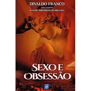 Franco, Divaldo Pereira Sexo e Obsessão Franco, Divaldo Pereira Sexo e Obsessão