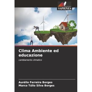 Ferreira Borges, Aurélio Clima Ambiente ed educazione: cambiamento climatico Ferreira Borges, Aurélio Clima Ambiente ed educazione: cambiamento climatico
