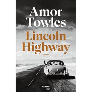Towles, Amor Lincoln Highway Towles, Amor Lincoln Highway