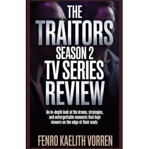 Vorren, Fenro Kaelith The Traitors Season 2 TV Series Review: An in-depth look at the drama, strategies, and unforgettable moments that kept viewers on the edge of their ... Dagger: The Complete Anatomy of The Traitors) Vorren, Fenro Kaelith The Traitors Season 2 TV Series Review: An in-depth look at the drama, strategies, and unforgettable moments that kept viewers on the edge of their ... Dagger: The Complete Anatomy of The Traitors)