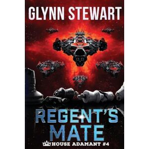 Stewart, Glynn Regent's Mate: 4 (House Adamant) Stewart, Glynn Regent's Mate: 4 (House Adamant)