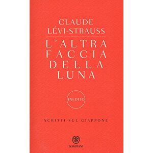 Lévi-Strauss, Claude L'altra faccia della luna. Scritti sul Giappone Lévi-Strauss, Claude L'altra faccia della luna. Scritti sul Giappone