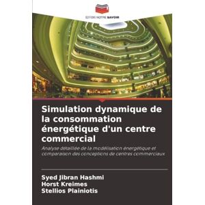 Hashmi, Syed Jibran Simulation dynamique de la consommation énergétique d'un centre commercial: Analyse détaillée de la modélisation énergétique et comparaison des conceptions de centres commerciaux Hashmi, Syed Jibran Simulation dynamique de la consommation énergétique d'un centre commercial: Analyse détaillée de la modélisation énergétique et comparaison des conceptions de centres commerciaux