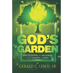 Lewis Sr., Gerald C. God's Garden Lewis Sr., Gerald C. God's Garden