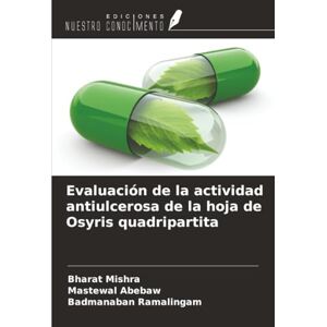 Mishra, Bharat Evaluación de la actividad antiulcerosa de la hoja de Osyris quadripartita Mishra, Bharat Evaluación de la actividad antiulcerosa de la hoja de Osyris quadripartita