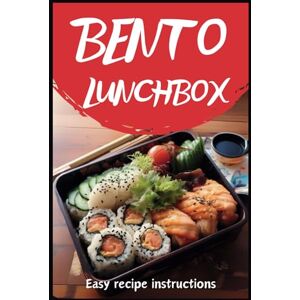 Martin, Stephanie A Bento Lunchbox: Easy recipe instructions Martin, Stephanie A Bento Lunchbox: Easy recipe instructions