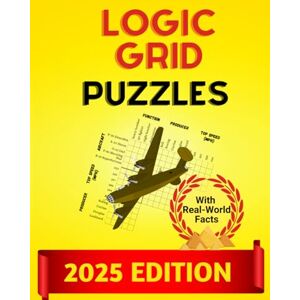 Unicorn Books Logic Grid Puzzles: An Illustrated Collection (Logic Puzzle Books for Adults) Unicorn Books Logic Grid Puzzles: An Illustrated Collection (Logic Puzzle Books for Adults)