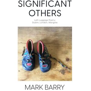 Barry, Mark SIGNIFICANT OTHERS (Left Luggage Series) Barry, Mark SIGNIFICANT OTHERS (Left Luggage Series)