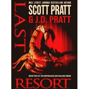 Scott Last Resort: A New Joe Dillard Novel (Joe Dillard Series) Scott Last Resort: A New Joe Dillard Novel (Joe Dillard Series)