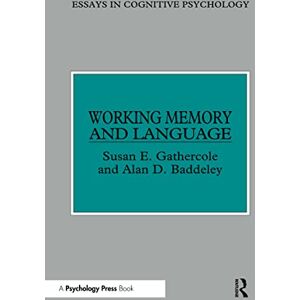 Gathercole, Susan E. E. Working Memory and Language (Essays in Cognitive Psychology) Gathercole, Susan E. E. Working Memory and Language (Essays in Cognitive Psychology)