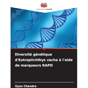 Chandra, Gyan Diversité génétique d'Eutropiichthys vacha à l'aide de marqueurs RAPD Chandra, Gyan Diversité génétique d'Eutropiichthys vacha à l'aide de marqueurs RAPD